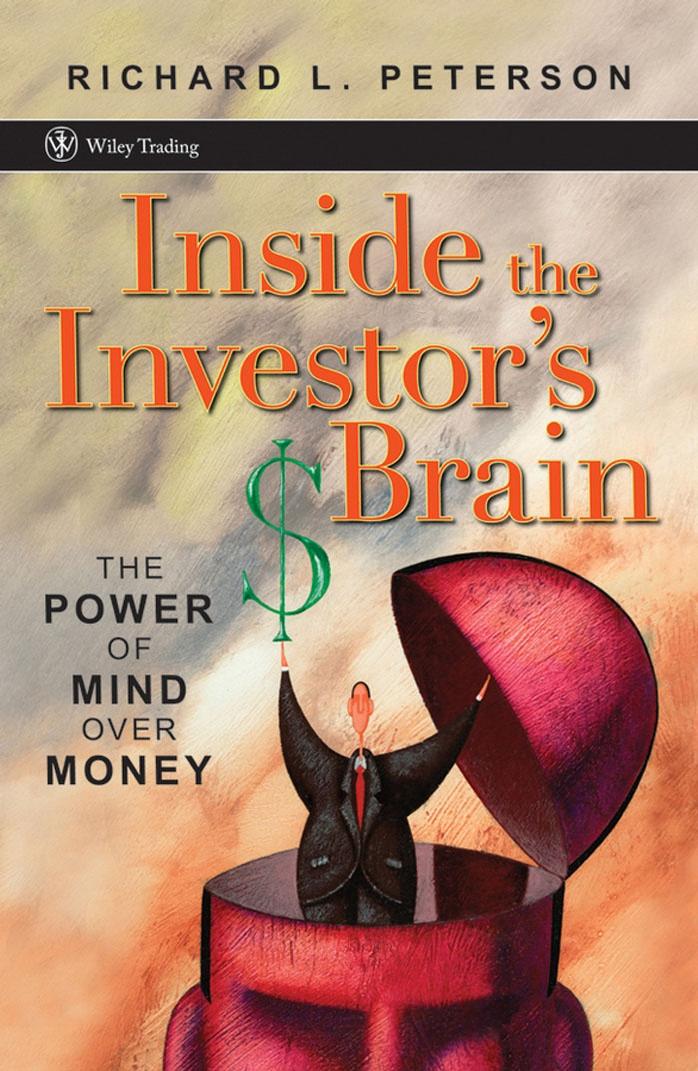 Inside the Investor's Brain - The Power of Mind Over Money