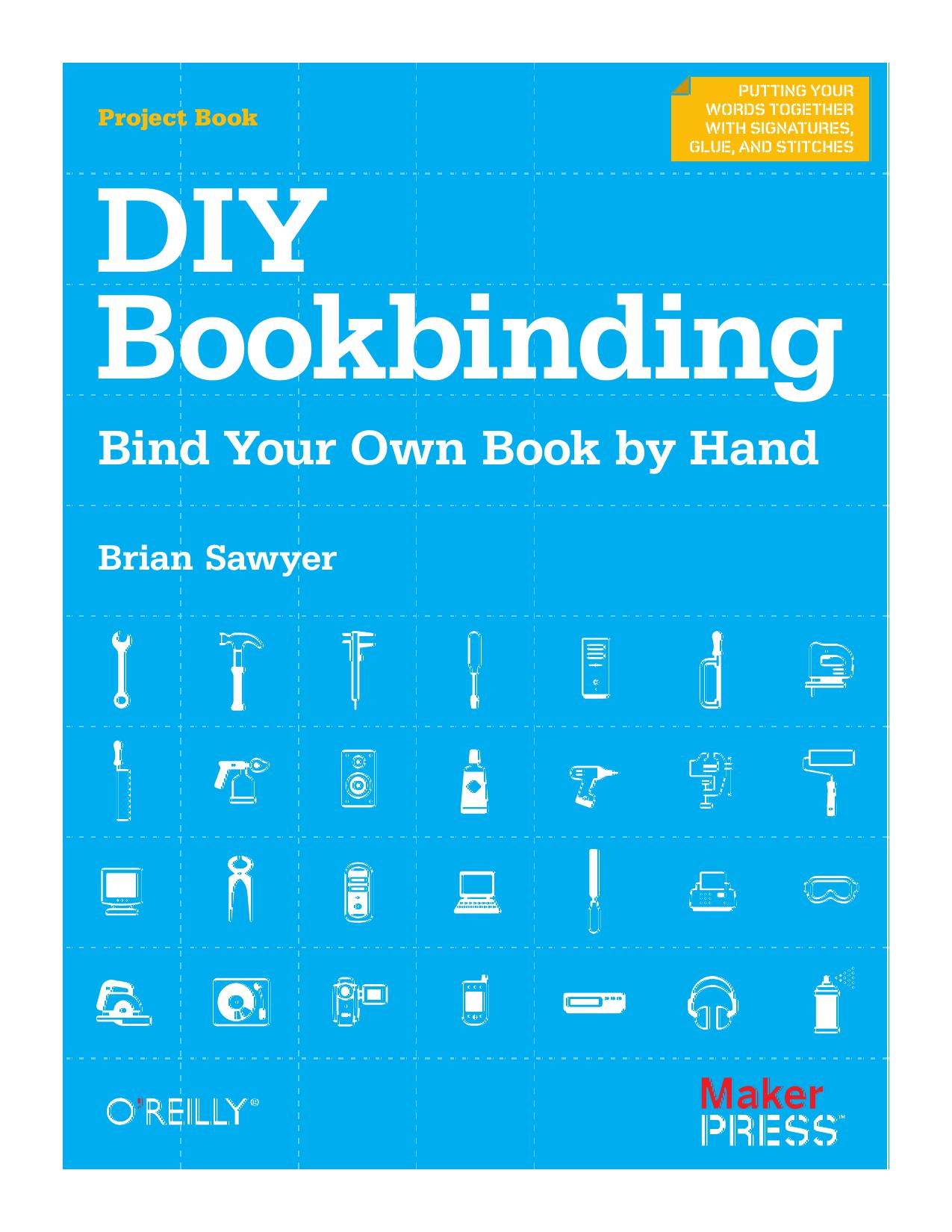 DIY Bookbinding: Bind Your Own Book by Hand
