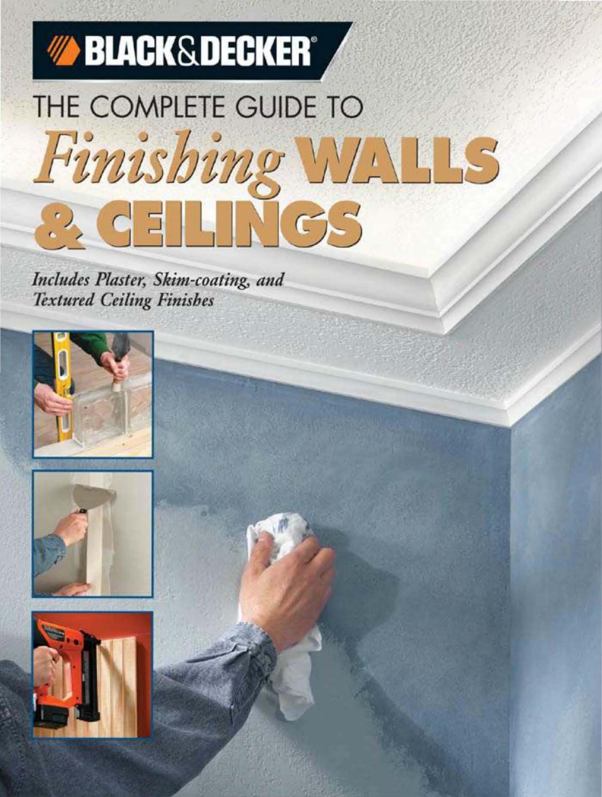 Black & Decker The Complete Guide to Finishing Walls & Ceilings