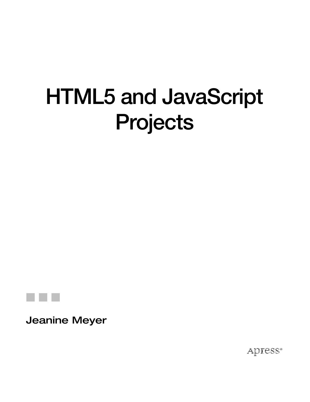 Apress HTML5 and JavaScript Projects (2011)