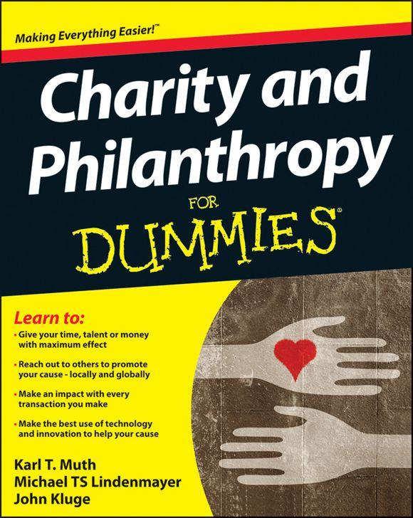 Charity and Philanthropy For Dummies (For Dummies (Business & Personal Finance))
