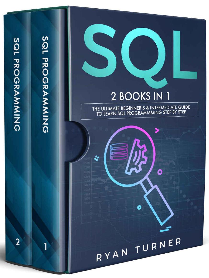 SQL: 2 books in 1 - The Ultimate Beginner's & Intermediate Guide to Learn SQL Programming step by step