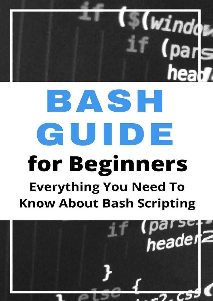 Bash Guide For Beginners: Everything You Need To Know About Bash Scripting