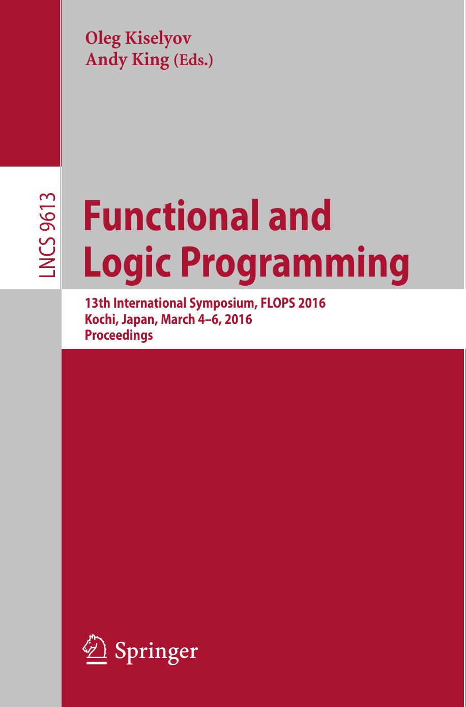 Lecture Notes In Computer Science 9613 Oleg Kiselyov Andyps Kochi Japan March 4 6 Proceedings Spring