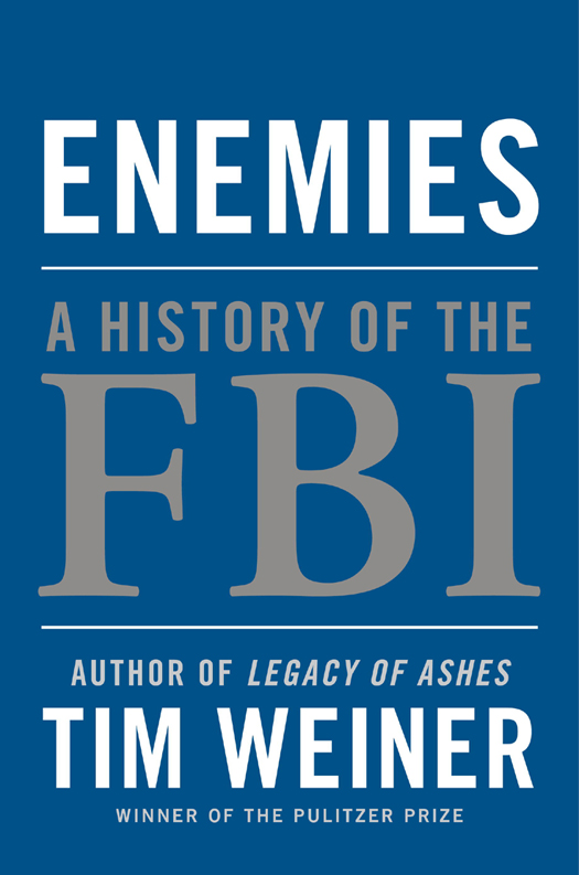 Weiner, Tim - Enemies: A History of the FBI