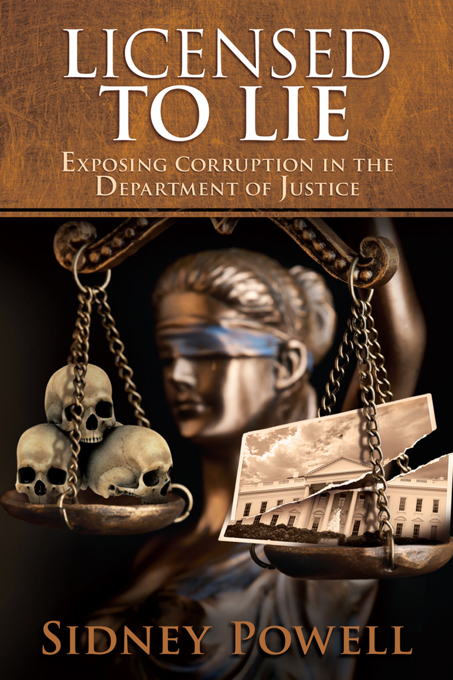 Powell, Sidney - Licensed to Lie