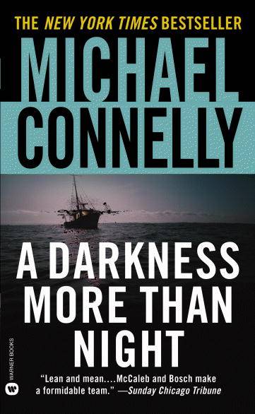 Connelly, Michael - A Darkness More Than Night