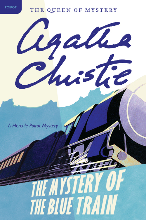 The Mystery of the Blue Train: A Hercule Poirot Mystery: The Official Authorized Edition