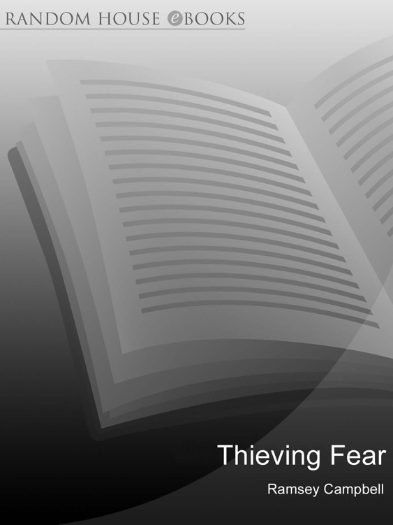 Campbell, Ramsey - Thieving Fear