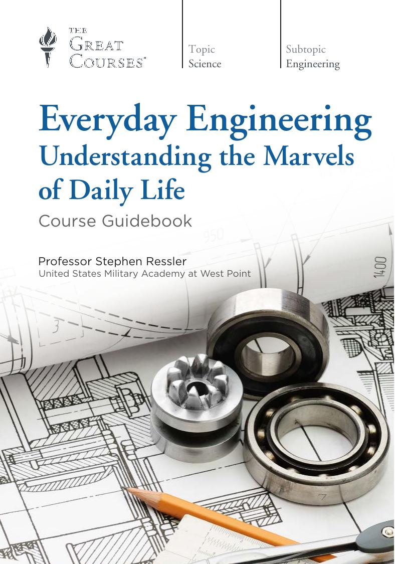 Everyday Engineering: Understanding the Marvels of Daily Life