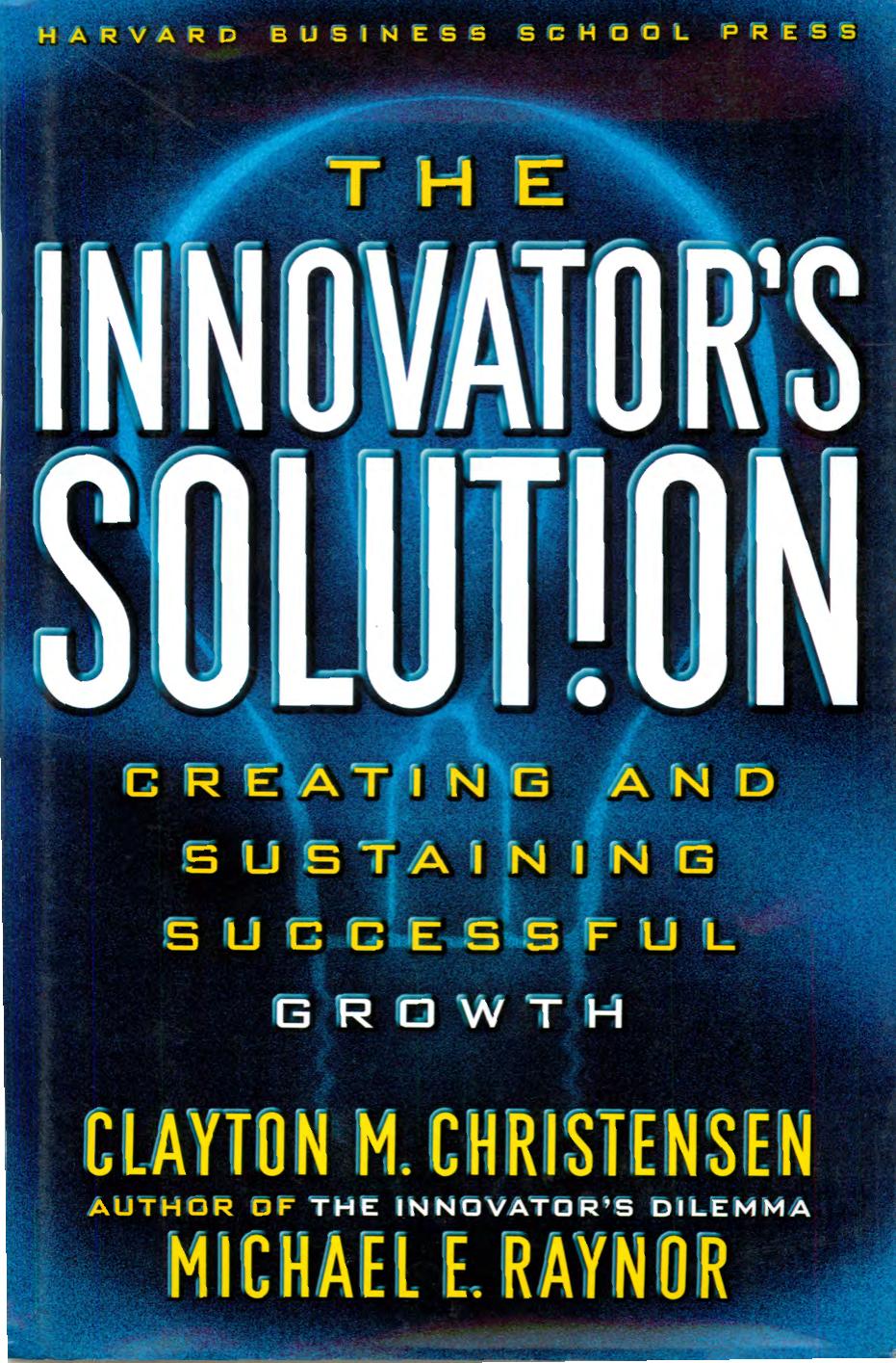 [Christensen and Raynor, 2003]