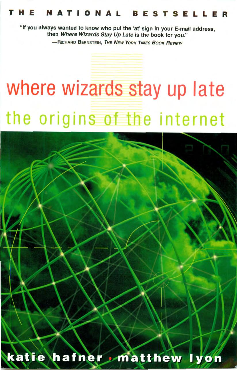 [Hafner and Lyon, 1996] Where W
