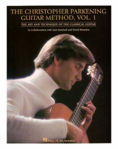 The Christopher Parkening guitar method the art and technique of the classical guitar