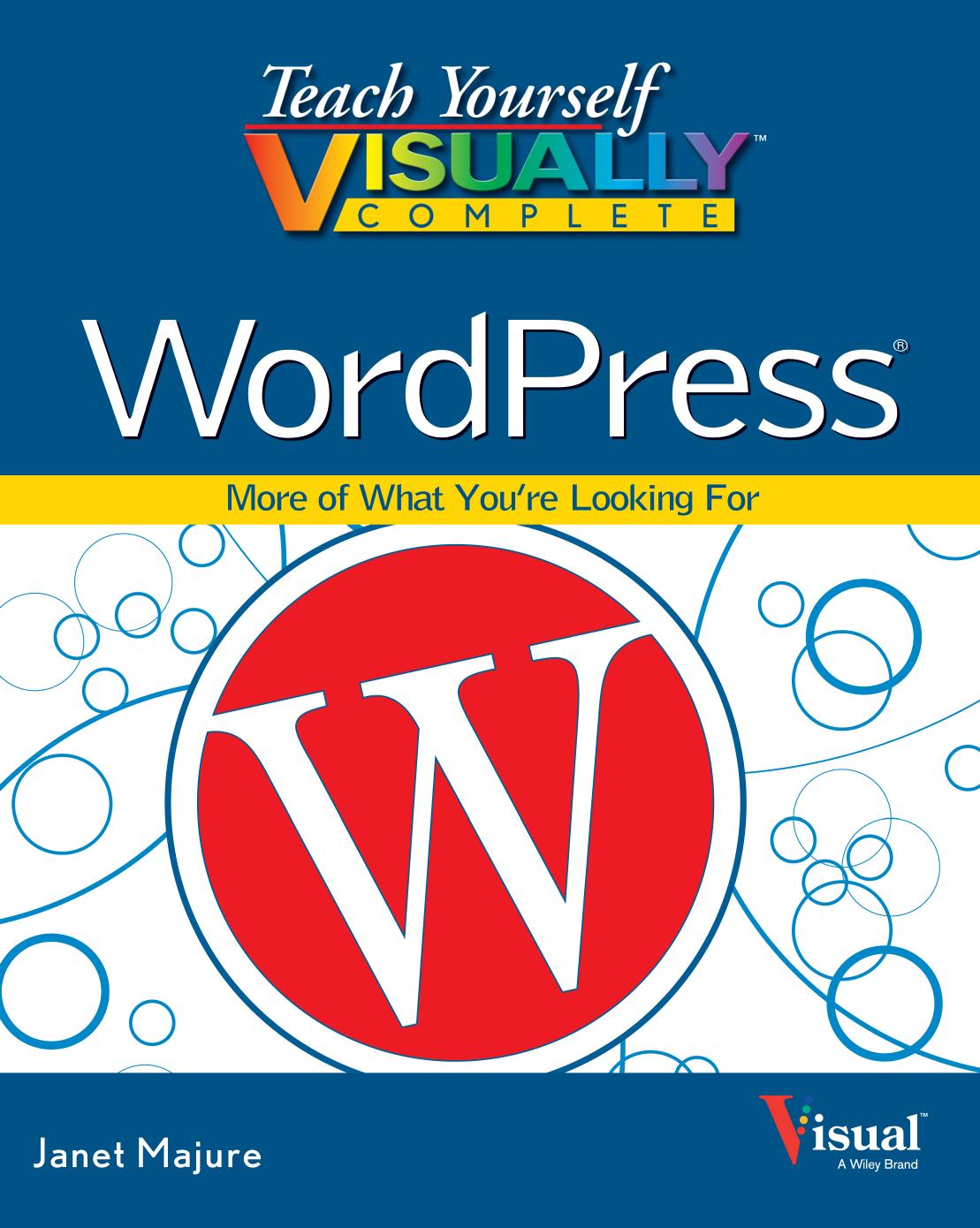 Teach Yourself VISUALLY™ Complete WordPress®